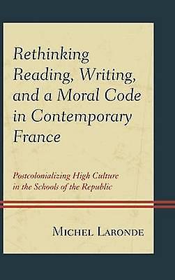 Rethinking Reading Writing And A Moral Code In Contemporary France