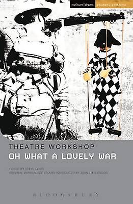 Oh What A Lovely War - Theatre Workshop