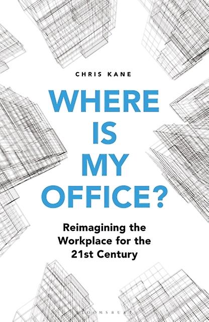 Where Is My Office by Chris Kane Hardback Book
