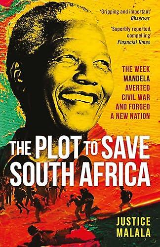 The Plot To Save South Africa by Justice Malala Paperback