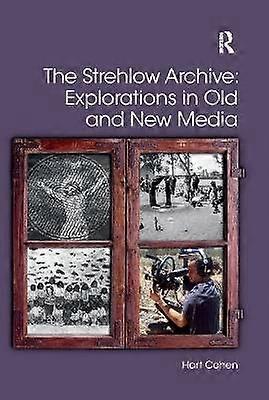 The Strehlow Archive: Explorations in Old and New Media