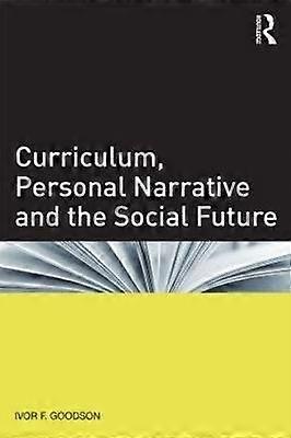Curriculum Personal Narrative and the Social Future