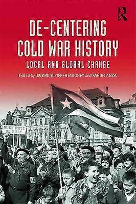 De-Centering Cold War History