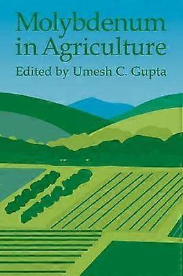 Molybdenum in Agriculture