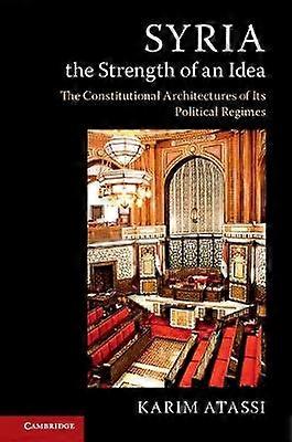 Syria the Strength of an Idea