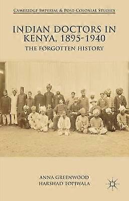 Indian Doctors in Kenya 1895-1940