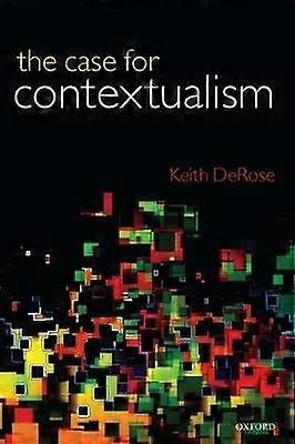 The Case for Contextualism