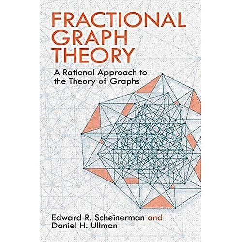 Fractional Graph Theory (Dover Books on Mathematics)