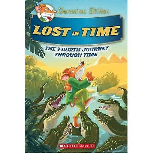 Lost in Time (Geronimo Stilton Journey Through Time #4) (Geronimo Stilton Journey Through Time)