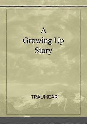 A Growing Up Story