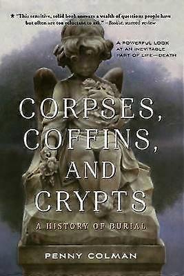 Corpses Coffins and Crypts