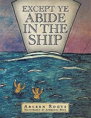 Except Ye Abide in the Ship