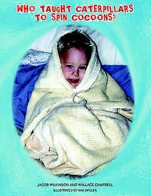 ¿Quién enseñó a las orugas a tejer capullos?