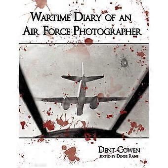 Wartime Diary of an Air Force Photographer