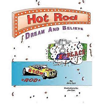 Hot Rod Dream and Believe