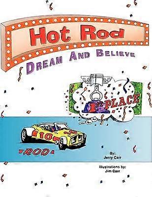 Hot Rod Dream and Believe