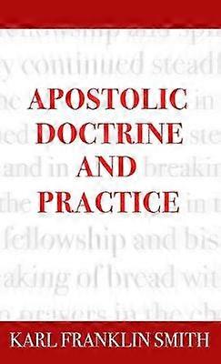Apostolic Doctrine And Practice