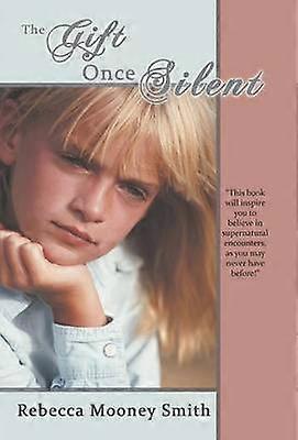 The Gift Once Silent