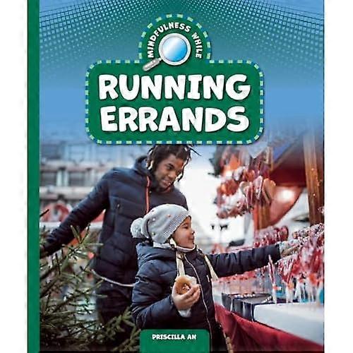 Mindfulness While Running Errands