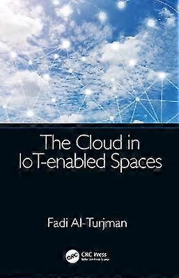 The Cloud in IoT-enabled Spaces