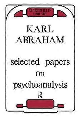 Selected Papers on Psychoanalysis