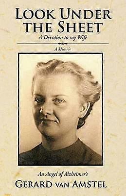 Look Under the Sheet A Devotion to My Wife