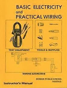 Basic Electricity Amp Practical Wiring Instructors Manual by Thomas A. Hoerner Paperback