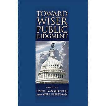 Toward Wiser Public Judgment