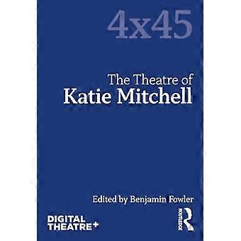 The Theatre of Katie  - Mitchell (4x45)