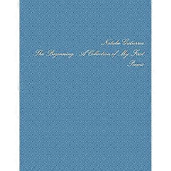 The Beginning : a Collection of My First Poems