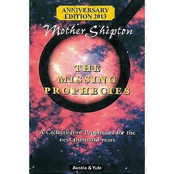 Mère Shipton: Les prophéties manquantes