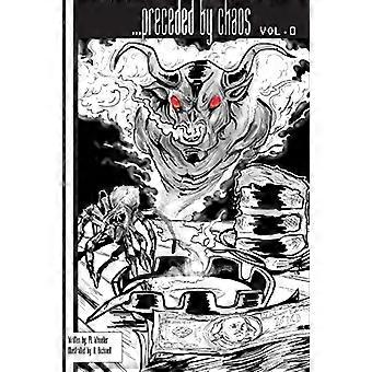 ... Edeltänyt Chaos: Vol. 0