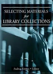 Selecting Materials For Library Collections - Linda S Katz