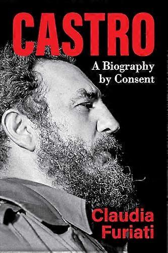 Castro A Biography by Consent