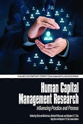 Human Capital Management Research Influencing Practice and Process