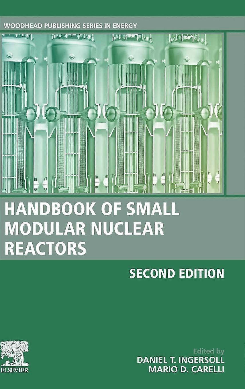 Handbook of small modular nuclear reactors second edition