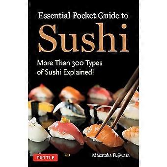 Essential Pocket Guide to Sushi More Than 300 Types of Sushi Explained