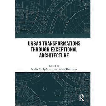 Urban Transformations through Exceptional Architecture