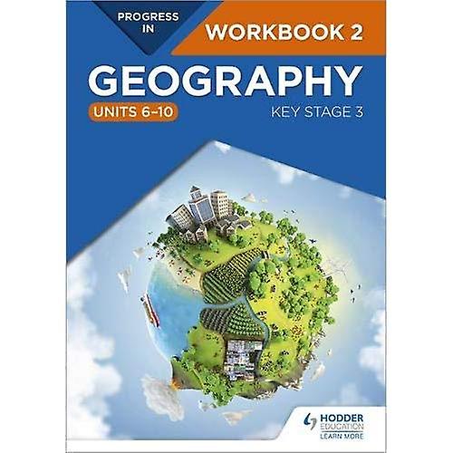 Progrès en géographie : Key Stage 3 classeur 2 (unités 6-10)