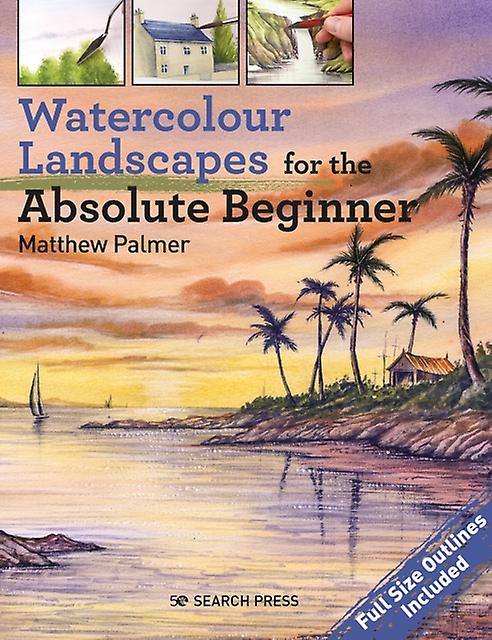 Watercolour Landscapes For The Absolute Beginner by Matthew Palmer Paperback Book