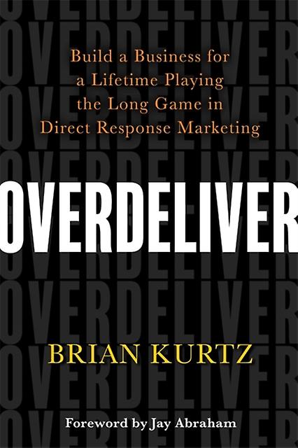Overdeliver by Brian Kurtz Paperback