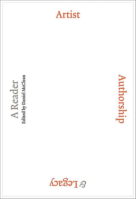 Artist Authorship And Legacy A Reader Paperback