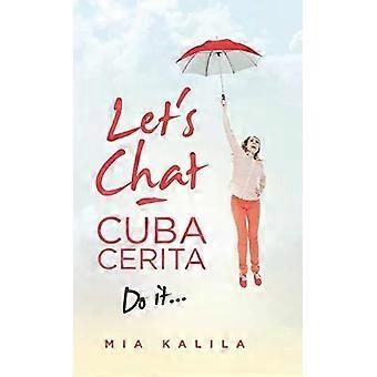 Vamos conversar - Cuba Cerita Do It - Mia Kalila
