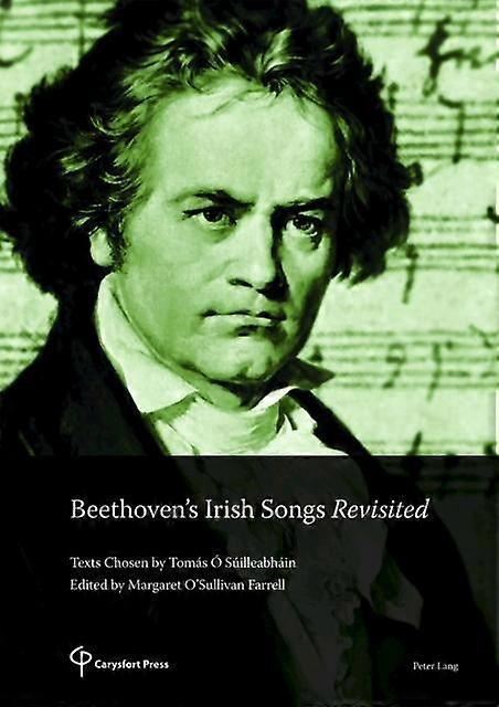 Beethovens Irish Songs Revisited by Margaret OSullivan Farrell Paperback