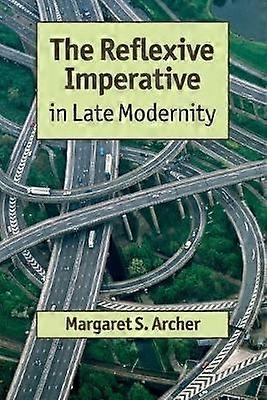 The Reflexive Imperative in Late Modernity