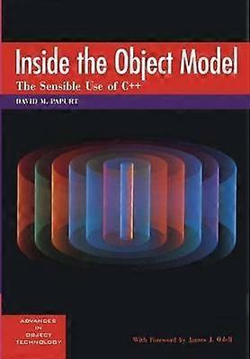 Inside the Object Model: The Sensible Use Of C++: 4 (SIGS: Advances in Object Technology Series Number 4)