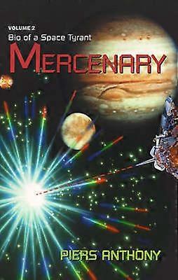 Mercenary 02 Bio of a Space Tyrant Paperback