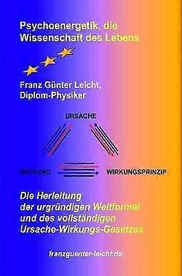 Psychoenergetik Die Wissenschaft Des Lebens