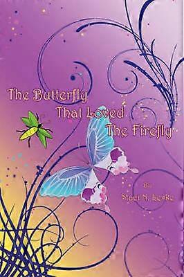 The Butterfly That Loved The Firefly