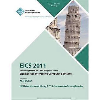 Eics 2011 Proceedings Of The 2011 Sigchi Symposium On Engineering Interactive Co - EICS 2011 Conference Committee - Paperback - en Book